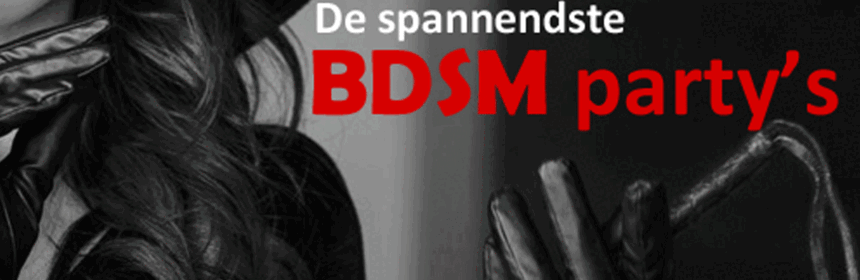 BDSM feest - BDSM party’s in Nederland